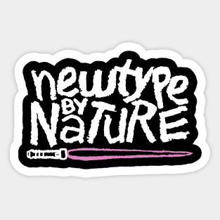 Newtype by Nature Sticker